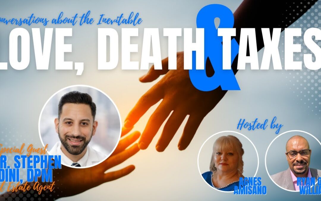 Love Death and Taxes, ft Dr. Stephen Dini, DPM