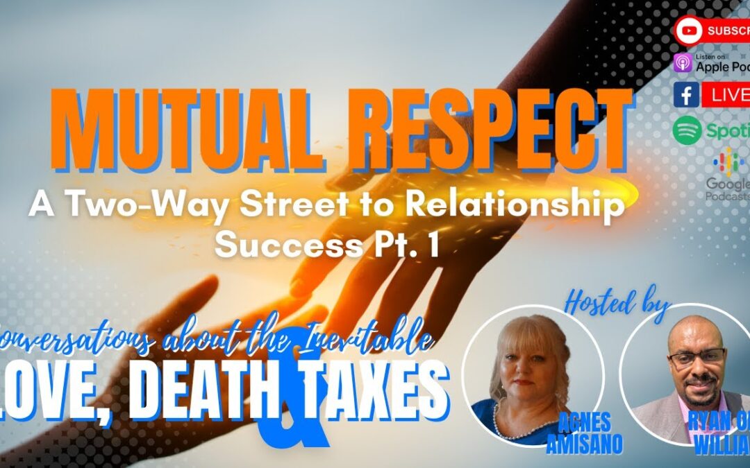 Mutual Respect: A Two-Way Street Pt 2 – Significant Others